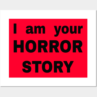 I am Your horror story Posters and Art